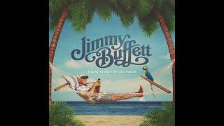 Jimmy Buffett 'Equal Strain On All Parts' Album TrackByTrack Special