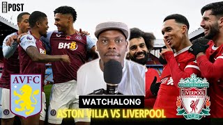 Aston Villa vs Liverpool | Watchalong LIVE | UnitedPostKE