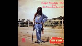 Capt. Muddy Ibe And His Nkwa Brothers 