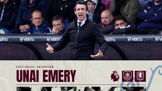 POST-MATCH | Unai Emery on 2-2 Burnley Draw