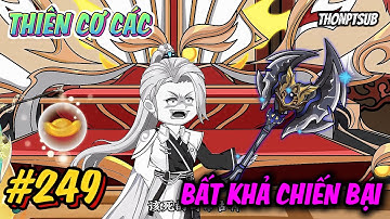 Tập 249 | Thiên Cơ Các bất khả chiến bại | THONPTSUB