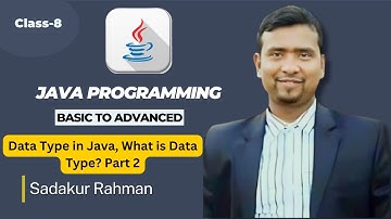 What is data type | Data Type in Java- Part-2 | Java Basic to Advanced Tutorial in Bangla Class 9