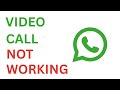 WhatsApp Video Call Not Working | Fix Video Call Problem