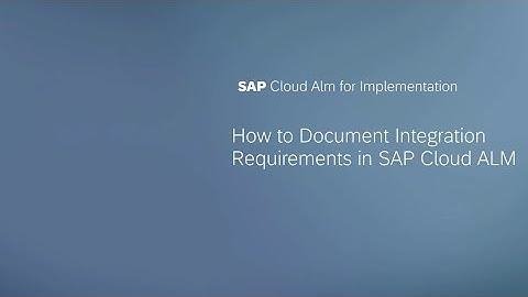 Document Integration Requirements in SAP Cloud ALM