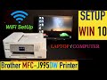 Brother MFC-J995DW SetUp Windows 10 Computer, Laptop, WiFi SetUp, Review !!