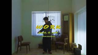 Baeksik - Work (feat. J.Cob) official Video - K-Crush