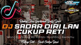 🔊🔊 DJ SADAR DIRI LAN CUKUP RETI REMIX JARANAN BASS DOR || Cukup Reti - Cindi Cintya Dewi