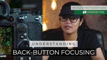 Understanding Back-Button Focusing | Advantages & Disadvantages in Wildlife Photography