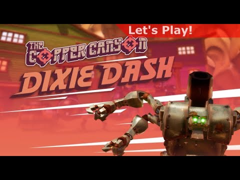 Let's Play: Copper Canyon Dixie Dash