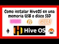 ¿Como instalar HiveOS  en USB o SSD para Minar Criptomonedas? Guía en Español