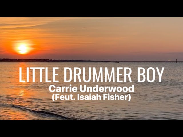 Little Drummer Boy • Carrie Underwood & son - Isaiah Fisher • with Lyrics, sunset & ocean background