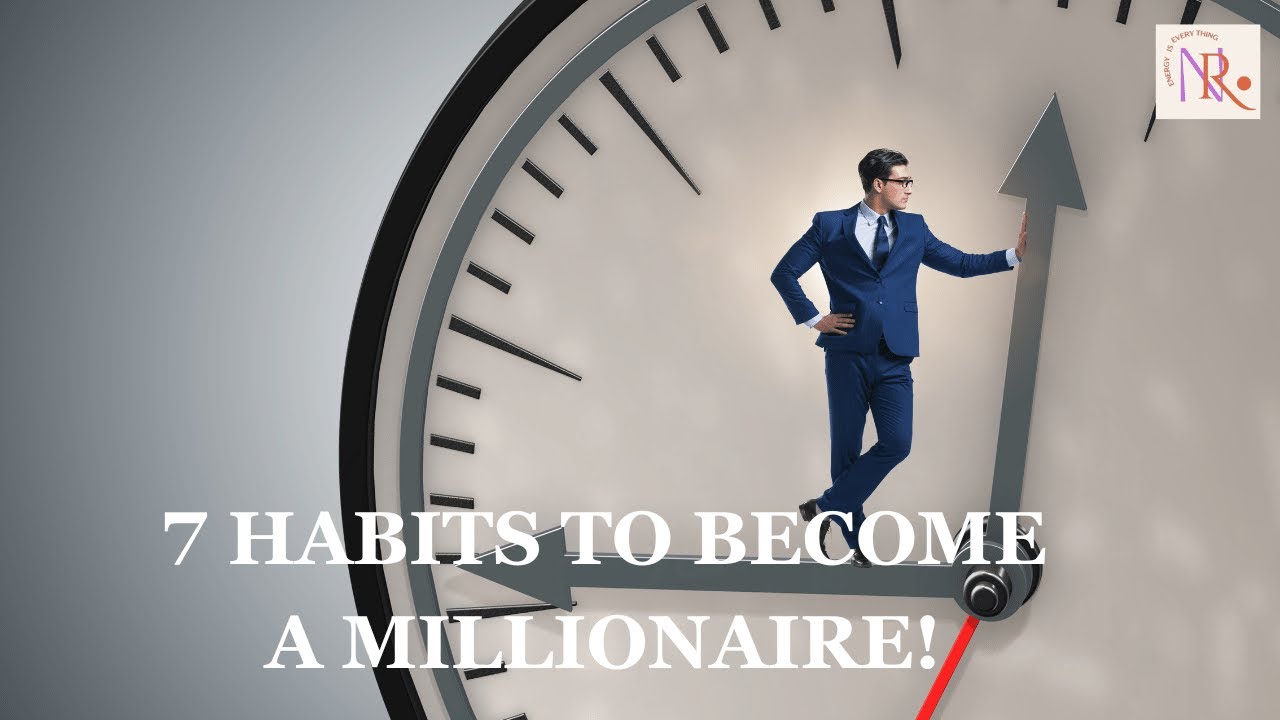7 Daily Habits of Millionaires – Do This for Success & Wealth - YouTube