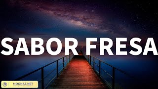 Fuerza Regida - SABOR FRESA ( LETRA )