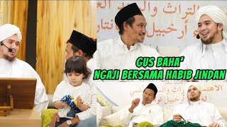 Gus Baha' Ngaji tentang Sanad bersama Habib Jindan