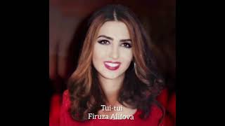 &quot;Tui - tui &quot; Firuza Alifova