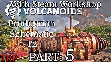 VOLCANOIDS: Workshop Update | Walkthrough | Part 5 | Production Schematics T2 | PC
