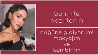 Benimle Hazırlanın | Düğüne Giderken Nasıl Hazırlandım?