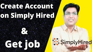 How to create account on simply hired | Search jobs on simply hired