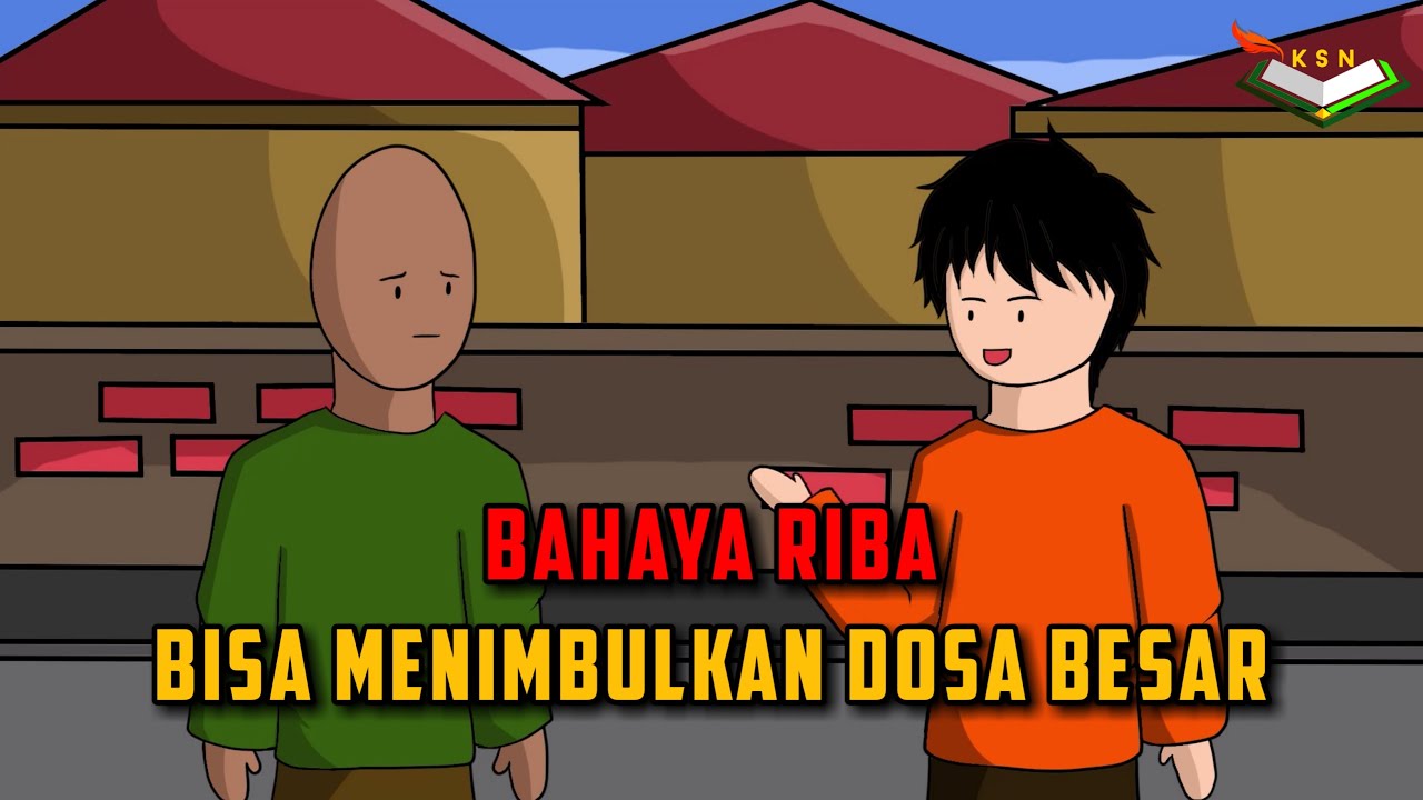 BAHAYA RIBA BISA BERDAMPAK DOSA BESAR (KSN ANIMASI) #bahayariba # ...