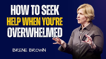 How to Ask for Help When You’re Overwhelmed – A Compassionate Talk Inspired by Brené Brown