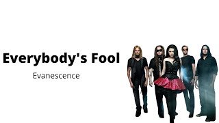 Everybody's Fool - Evanescence (lyrics)