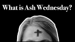 What is Ash Wednesday (Pastor Podcast)