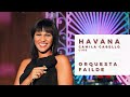 Havana - Orquesta Failde (Camila Cabello) «LIVE»