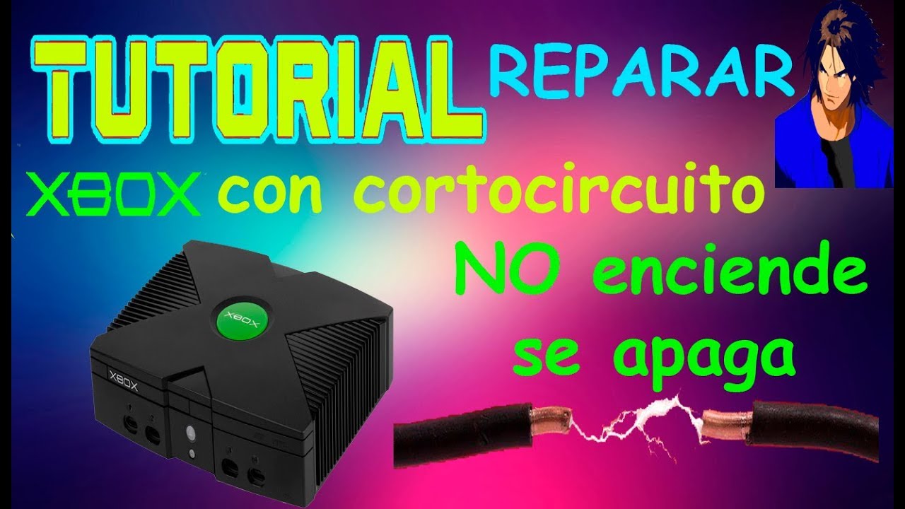 Reparar Xbox clásico cortocircuito al conectarlo NO enciende | KX - YouTube