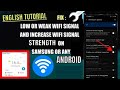 Low WiFi Signal Problem Android [Fixed] || How To Increase WiFi Signal Strength Android/Samsung