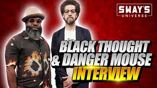 Black Thought And Danger Mouse Talk New Collaboration “Cheat Codes” | SWAY’S UNIVERSE