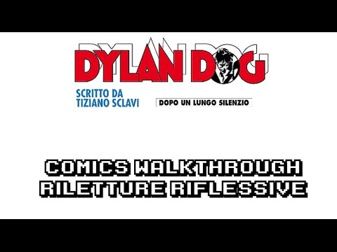 Dylan Dog n°362 – Dopo un Lungo Silenzio – Comics Walkthrough