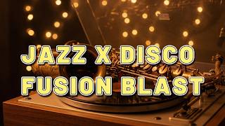 Jazz Disco Fusion Nights 🎷 Retro Funk & Smooth Groove Vibes