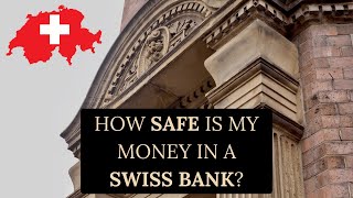 How Safe Is My Money In A Swiss Bank?