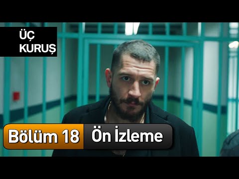 Üç Kuruş 18. Bölüm Ön İzleme (Kartal 3 Yıl Sonra)