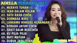 OM ADELLA TERBARU 2024 🎵 MERAYU TUHAN - IKAN DALAM KOLAM - SATU RASA CINTA - DERMAGA BIRU