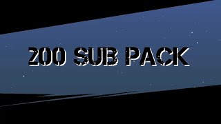 200 Sub Pack Giveaway[StickNodes]