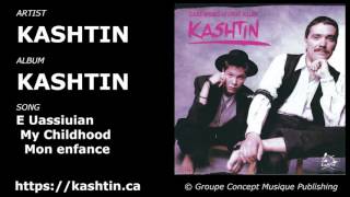 Watch Kashtin E Uassiuian video