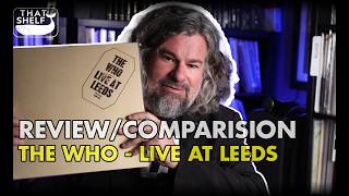 The Who - Live at Leeds - 45RPM, 3LP Deluxe, 40th Anniversary Vinyl Comparision