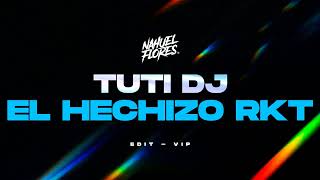 EL HECHIZO RKT - (Intro Choca) - Tuti DJ, DJ NAHUEL FLORES Resimi