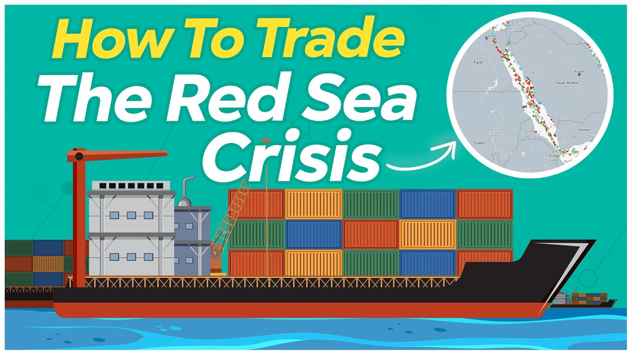 How To Trade The Red Sea Crisis - YouTube