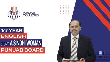 PGC Lectures - Inter Part I - Punjab Board - English - Lecture 2 - A Sindhi Woman