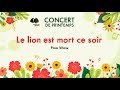 Le lion est mort ce soir - EMF Hirsingue