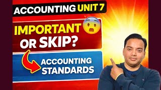 CA Foundation Accounting | Unit 7 Accounting Standards 🔥 Important or Not? (Exam Strategy 2026)