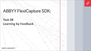 ABBYY FlexiCapture SDK Tutorial: Learning by Feedback