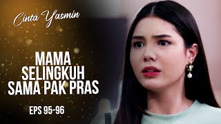 Alisya SHOCK Sees Her Mother Cheating | YASMIN'S LOVE | EPS.95-96 (1/3)