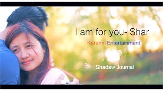 Video thumbnail of "Karenni new song 2020 "I am for you" by Shar [OFFICIAL MV]"