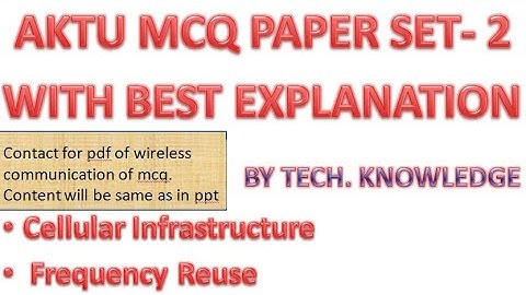 Wireless communication MCQ PART -2  with best explanation/ AKTU PRACTICE SET FOR btech. students