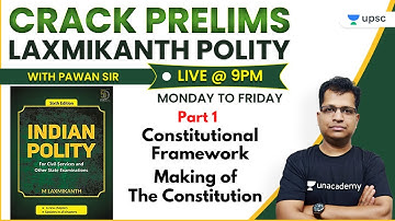Crack Prelims with Pawan Sir | Laxmikanth Polity for UPSC | Constitutional Framework (Part-1)