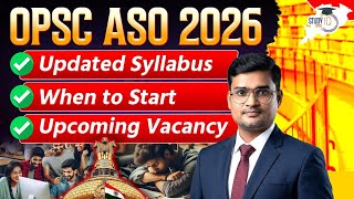 OPSC ASO 2026 Complete Guide | When to Start + Updated Syllabus | By- Rajat Sir | OPSC StudyIQ 