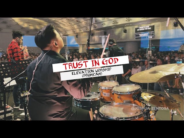 TRUST IN GOD - ELEVATION WORSHIP (DRUMCAM) + WORSHIP MOMENT class=